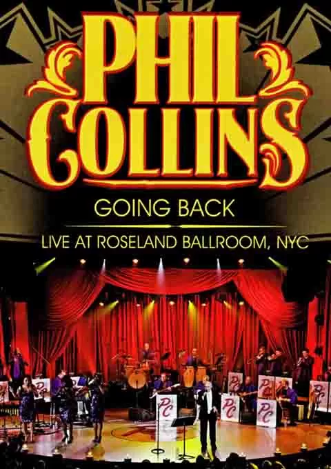 菲尔·科林斯 Phil Collins - Going Back - Live At Roseland Ballroom NYC 2010